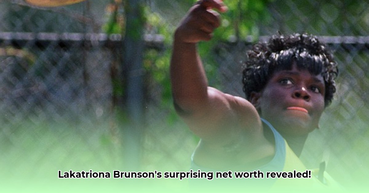 lakatriona-brunson-net-worth
